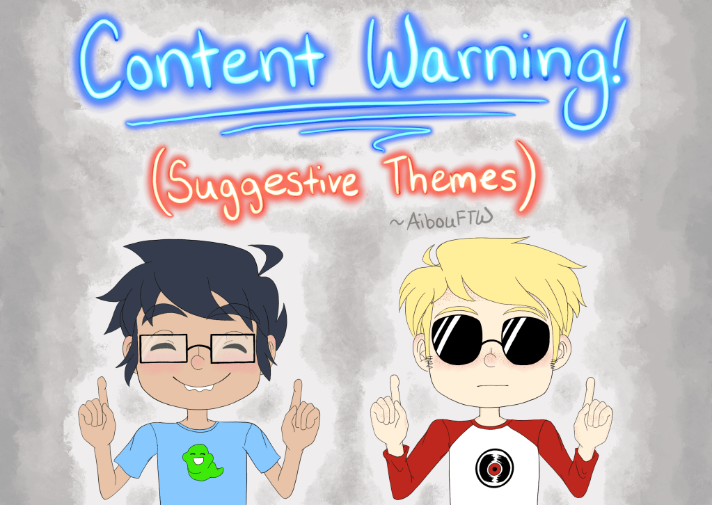 A drawing of John and Dave, both pointing upward.  The text above them says "Content Warning! (Suggestive Themes)"